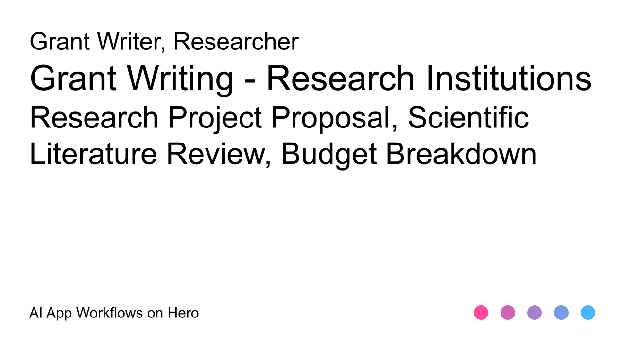 The text Grant Writing - Research Institutions and Research Project Proposal, Scientific Literature Review, Budget Breakdown on a white background