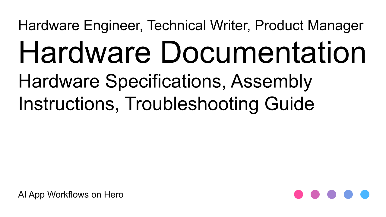 The text Hardware Documentation and Hardware Specifications, Assembly Instructions, Troubleshooting Guide on a white background