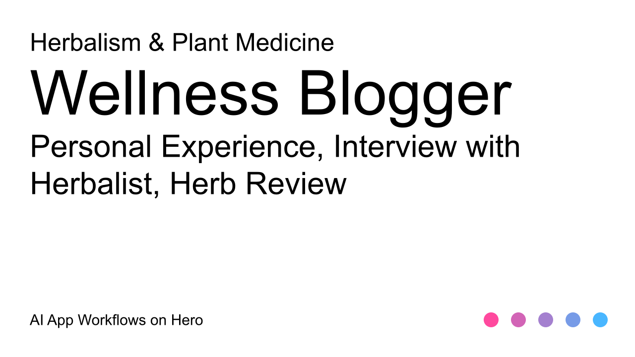 The text Herbalism Blogs with AI-Driven Content Creation for Herbalism & Plant Medicine Workflows