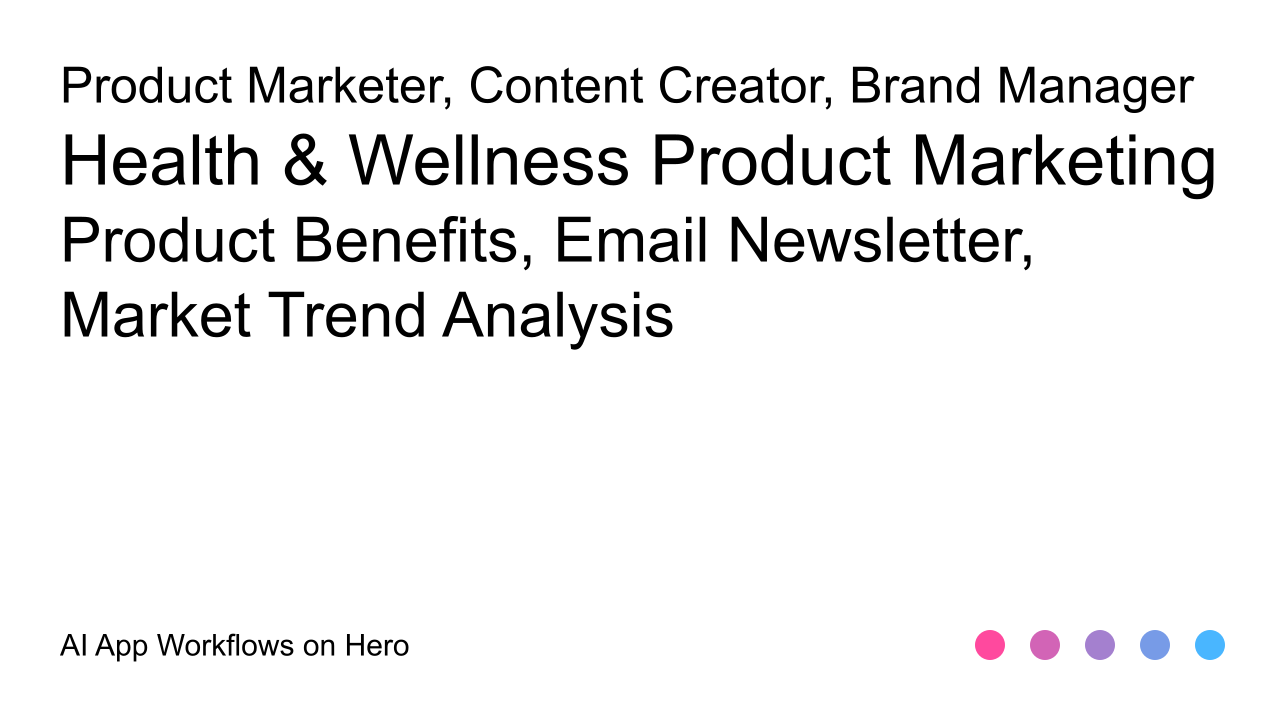 The text Health & Wellness Product Marketing and Product Benefits, Email Newsletter, Market Trend Analysis on a white background