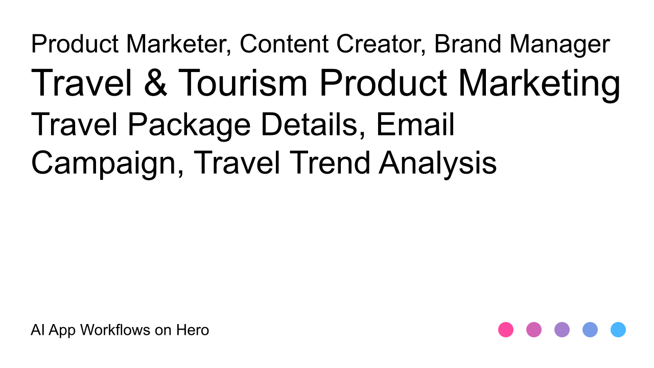 The text Travel & Tourism Product Marketing and Travel Package Details, Email Campaign, Travel Trend Analysis on a white background