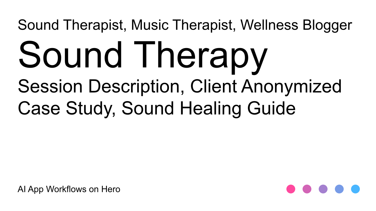 The text Sound Therapy and Session Description, Client Anonymized Case Study, Sound Healing Guide on a white background