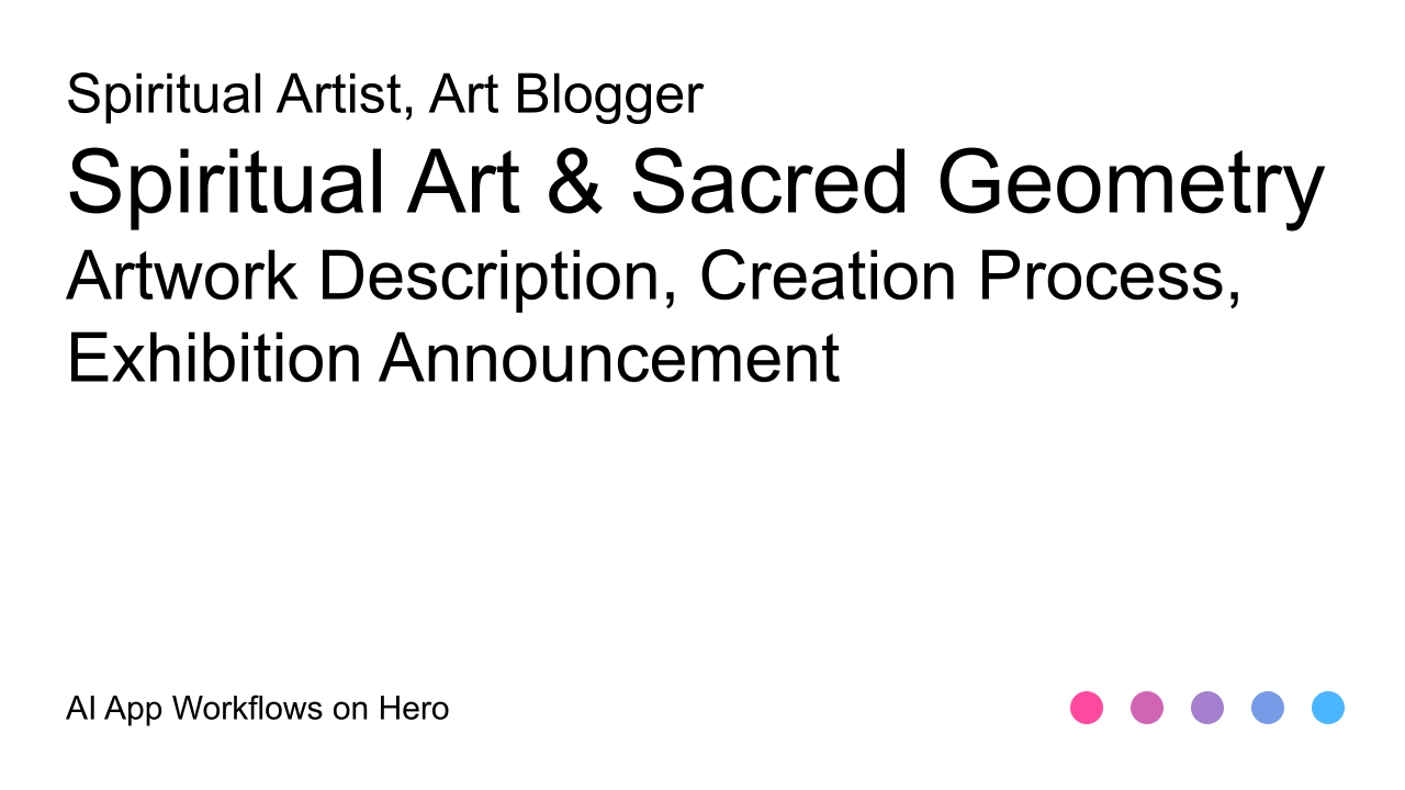 The text Spiritual Art & Sacred Geometry and Artwork Description, Creation Process, Exhibition Announcement on a white background