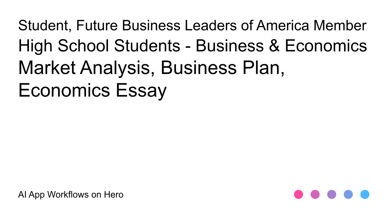 The text High School Students - Business & Economics and Market Analysis, Business Plan, Economics Essay on a white background
