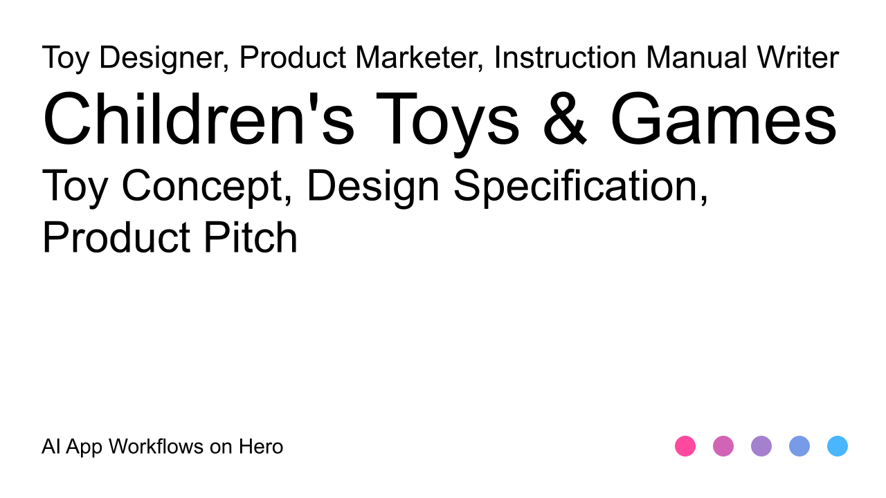 The text Children's Toys & Games and Toy Concept, Design Specification, Product Pitch on a white background