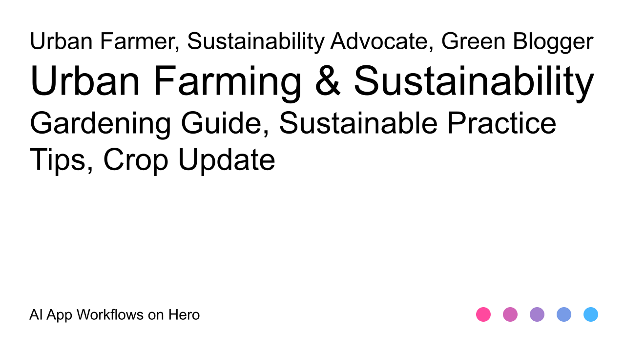 The text Urban Farming & Sustainability and Gardening Guide, Sustainable Practice Tips, Crop Update on a white background