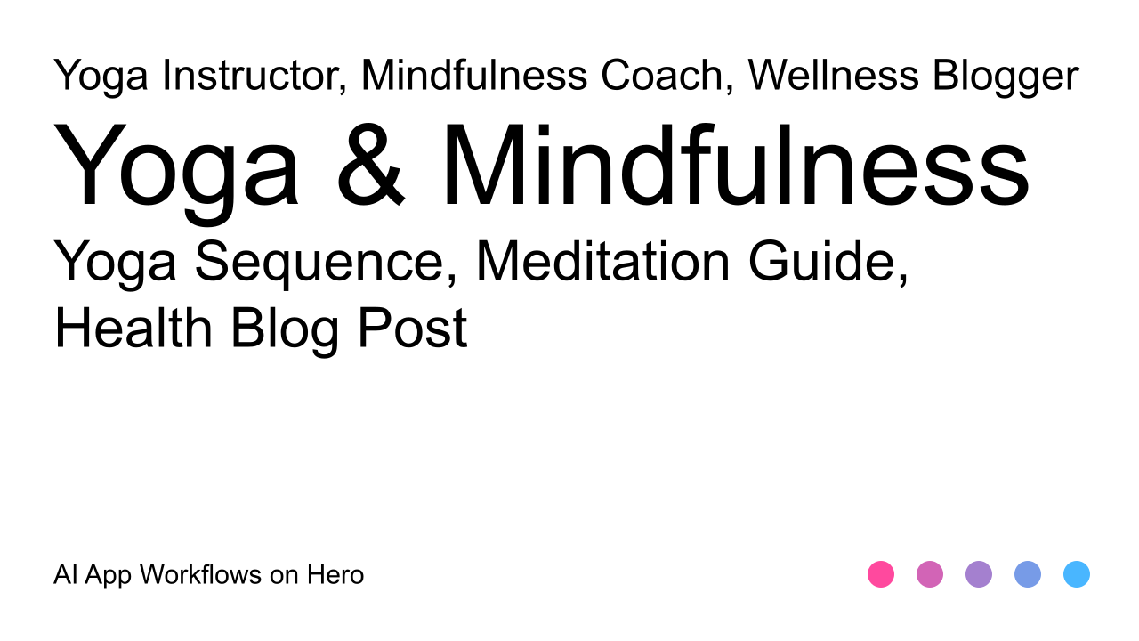 The text Yoga & Mindfulness and Yoga Sequence, Meditation Guide, Health Blog Post on a white background