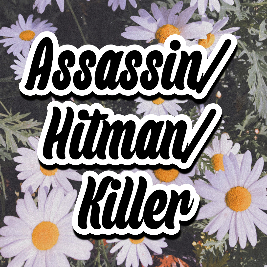 Assassin/Hitman/Killer