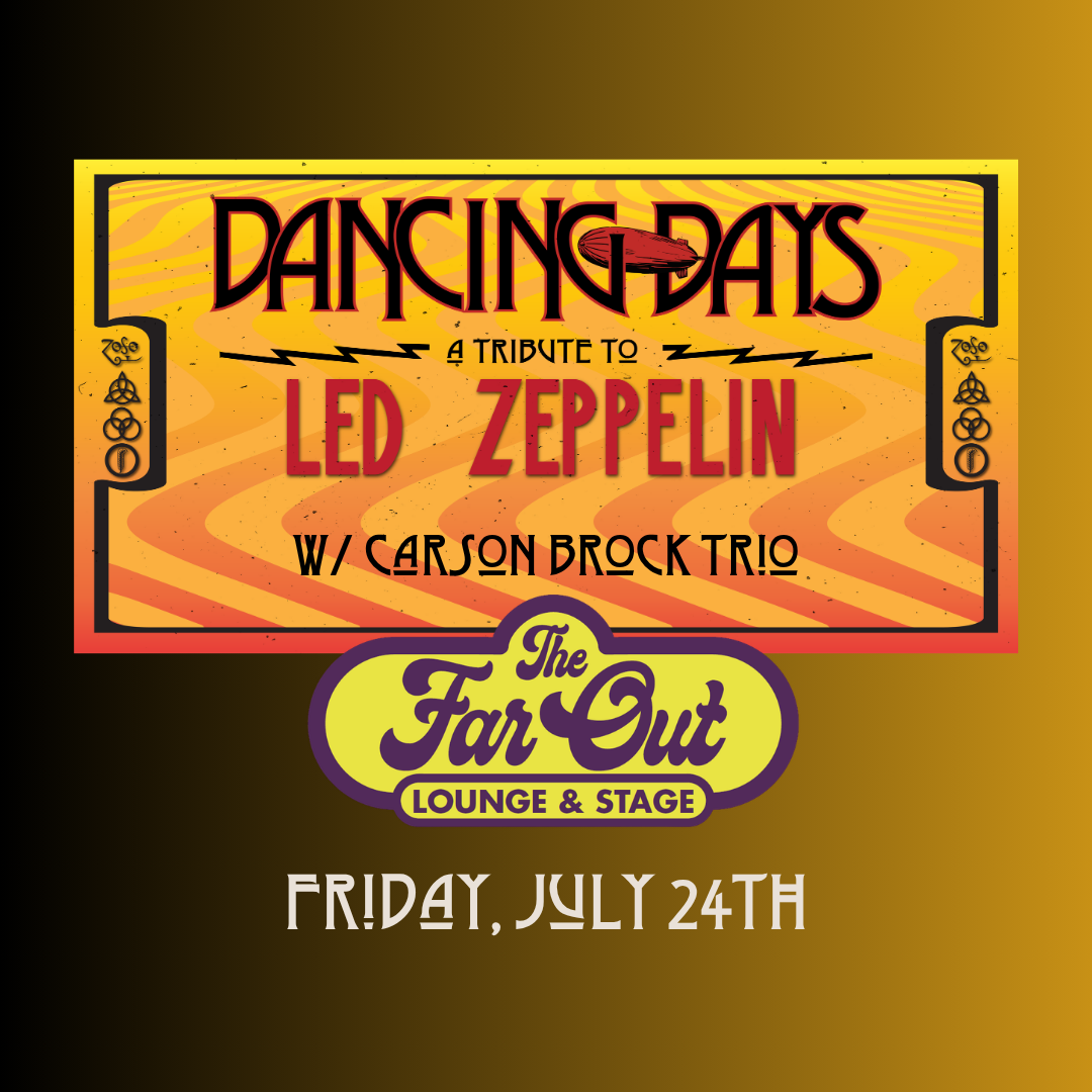 Dancing Days - A Tribute to Led Zeppelin w/ Carson Brock Trio