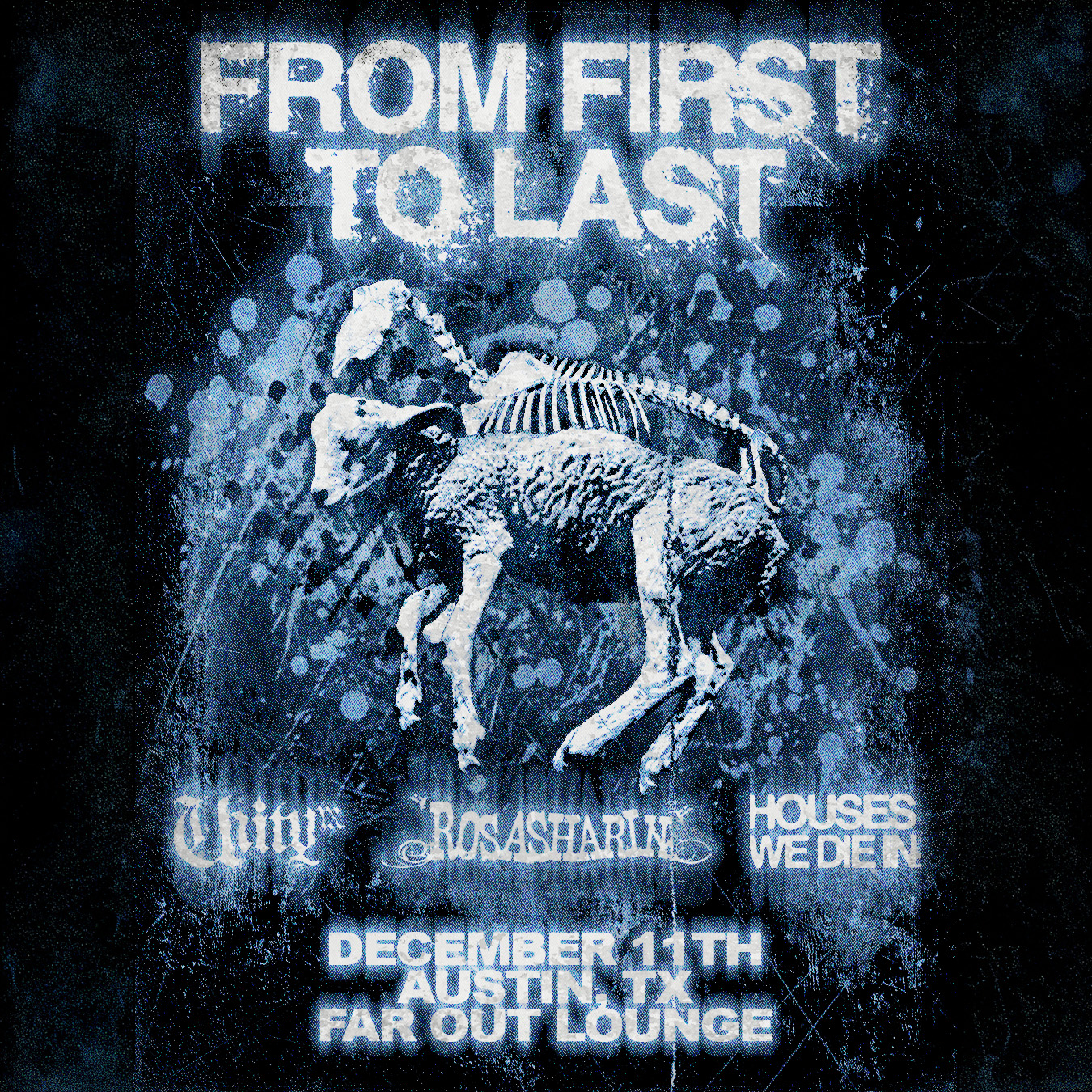 From First To Last w/ UnityTX, Rosasharin, Houses We Die In
