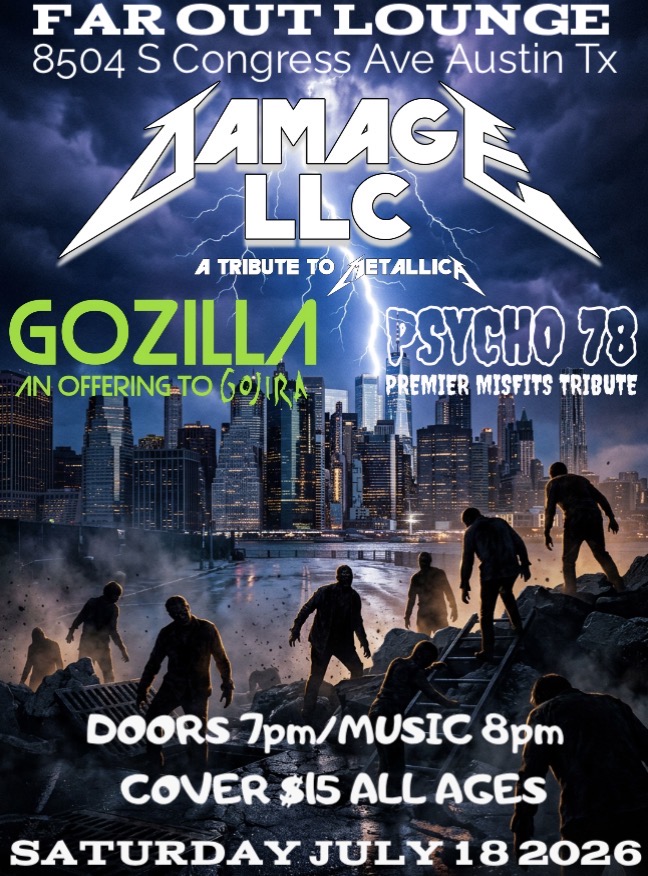 Damage LLC (Metallica) w/ GOZILLA (Gojira) and Psycho 78 (Misfits)