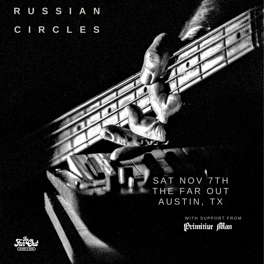 Russian Circles w/ Primitive Man
