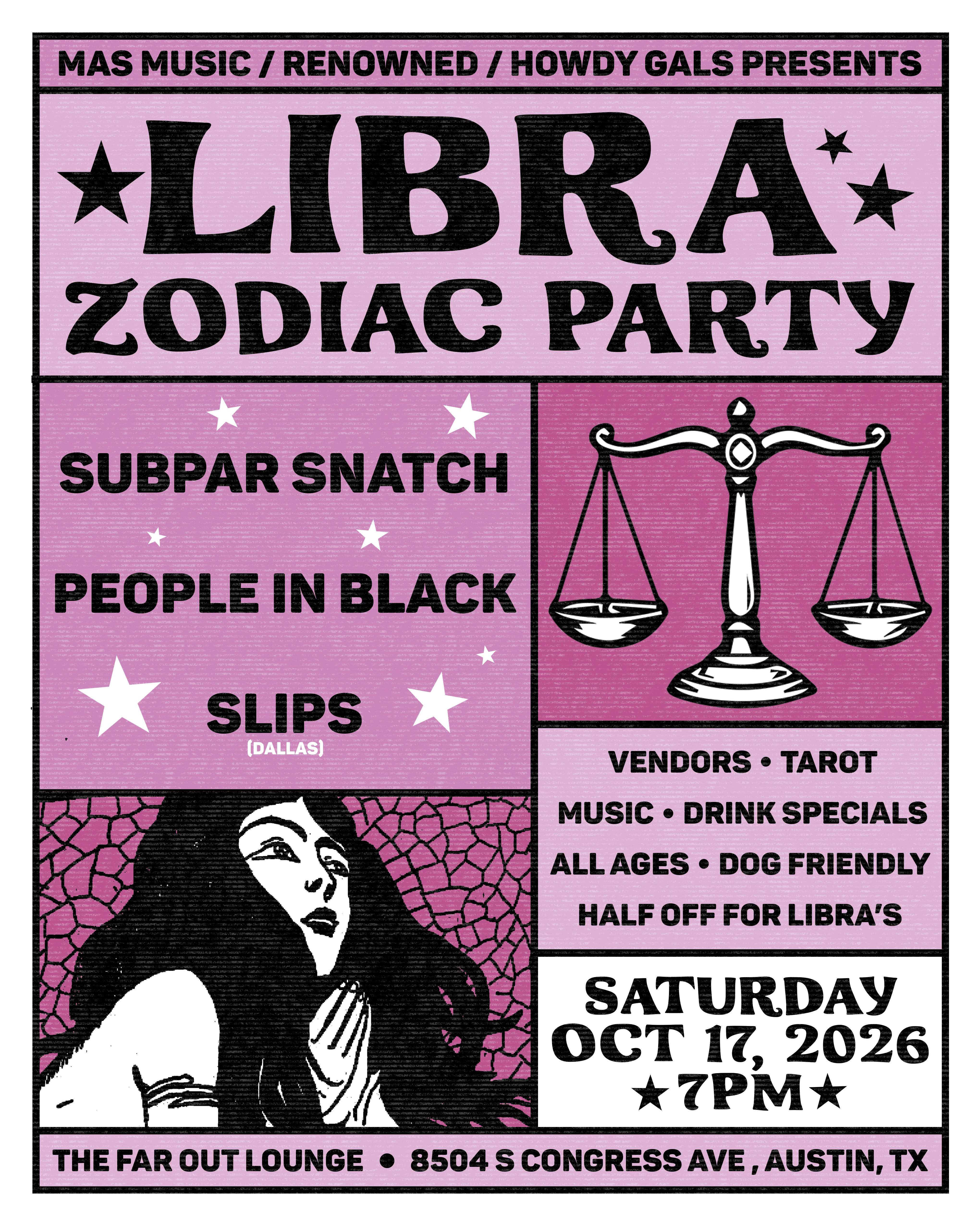 Libra Zodiac Party w/ Subpar Snatch, People In Black, Slips
