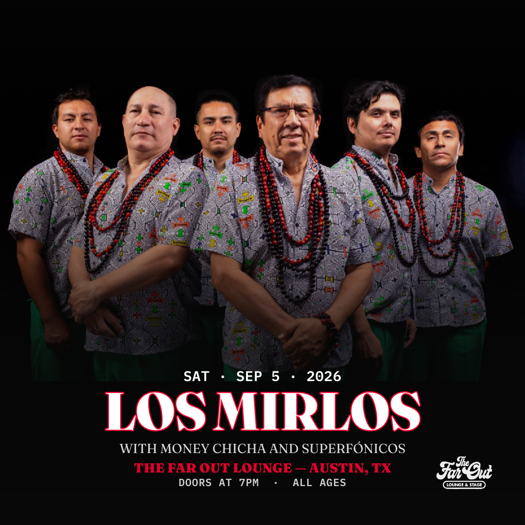 Los Mirlos w/ Money Chicha and Superfonicos