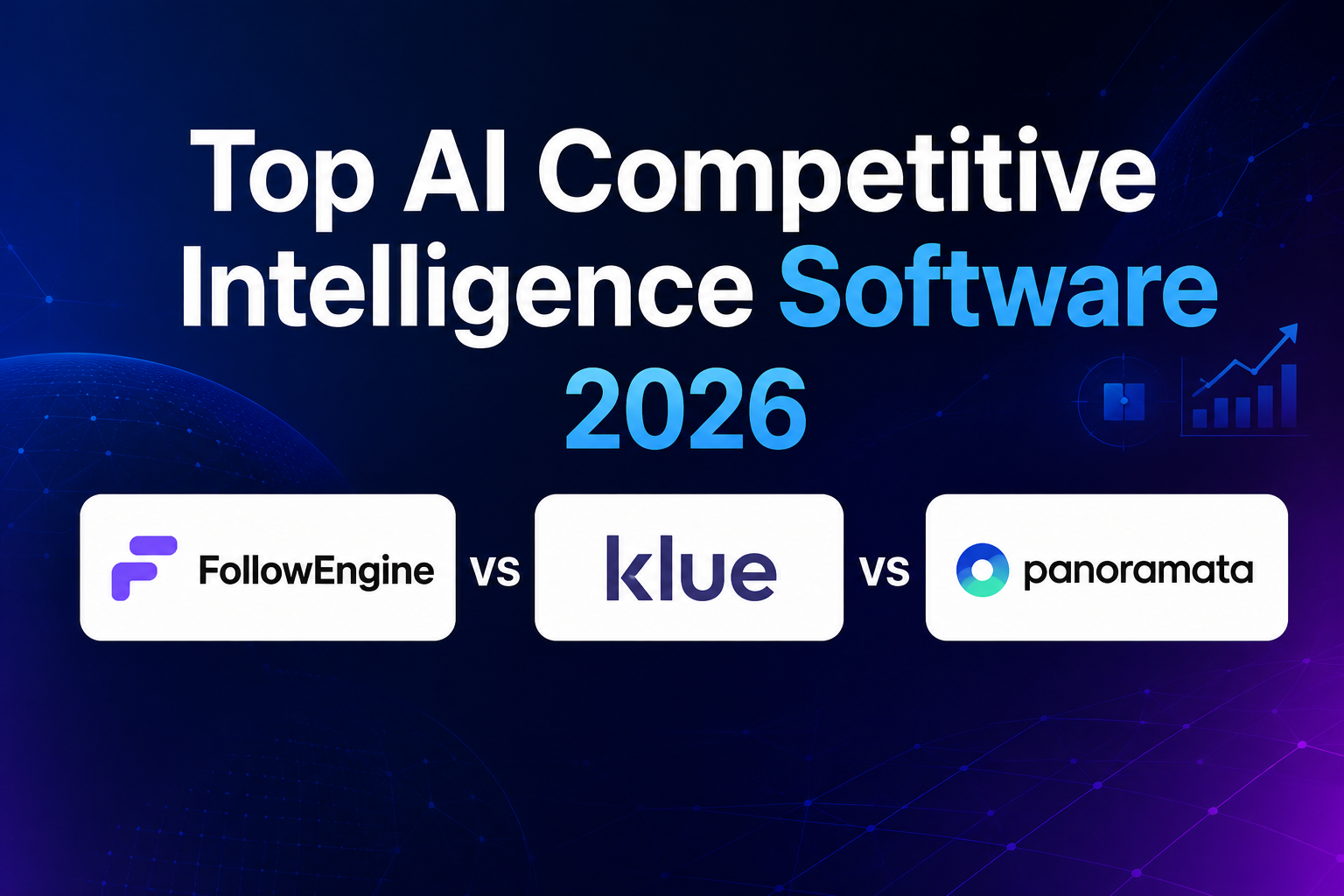 AI competitive intelligence software comparison 2026 — FollowEngine vs Klue vs Panoramata