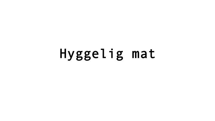 HyggeligMat