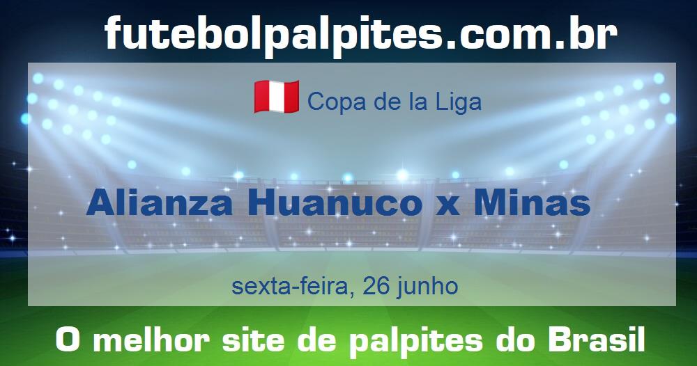 Alianza Huanuco x Minas