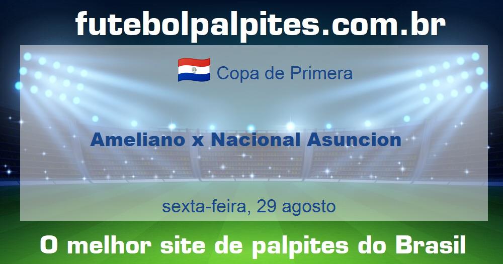 Ameliano x Nacional Asuncion Ameliano x Nacional Asuncion