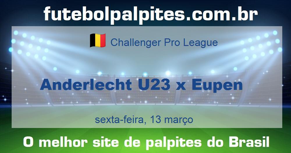 Anderlecht U23 x Eupen