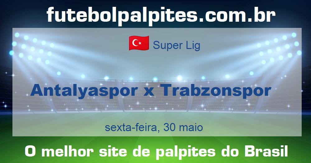 Antalyaspor x Trabzonspor Antalyaspor x Trabzonspor