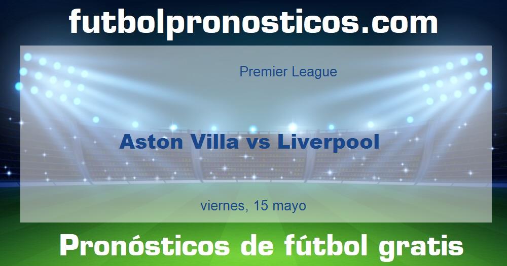 Aston Villa vs Liverpool Aston Villa vs Liverpool