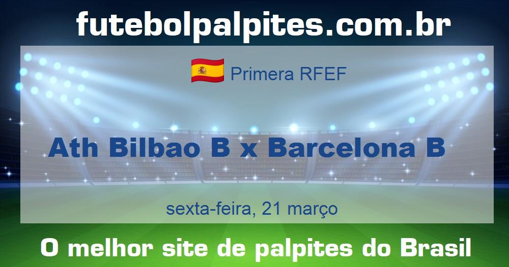 Ath Bilbao B x Barcelona B