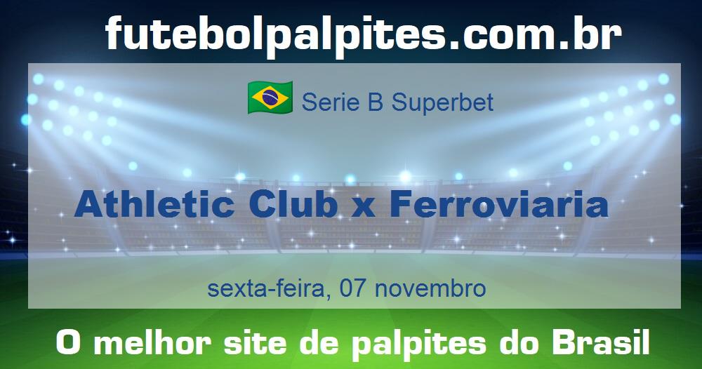 Athletic Club x Ferroviaria