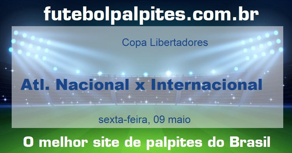 Atl. Nacional x Internacional Atl. Nacional x Internacional