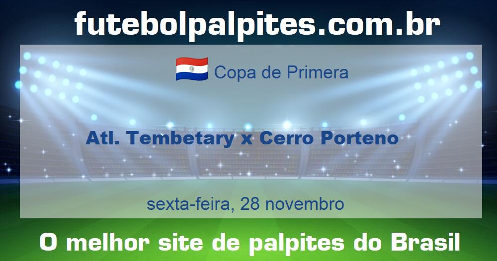 Atl. Tembetary x Cerro Porteno Atl. Tembetary x Cerro Porteno