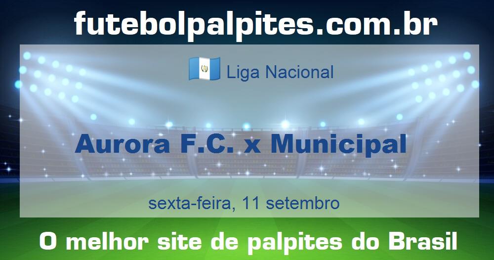 Aurora F.C. x Municipal