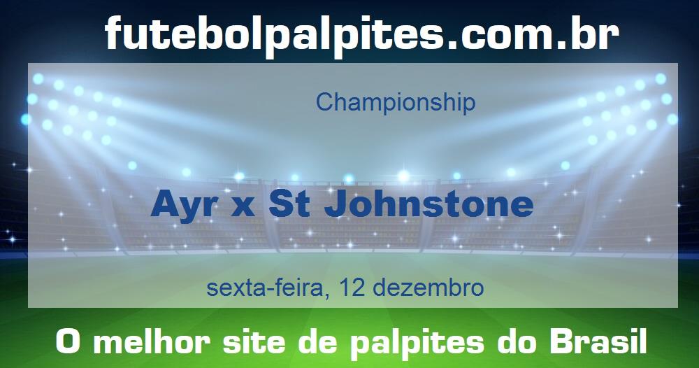Ayr x St Johnstone Ayr x St Johnstone