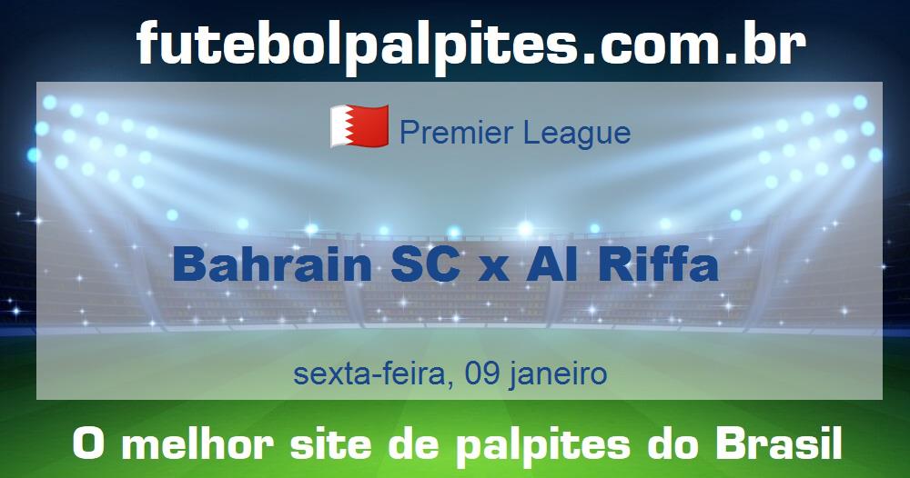 Bahrain SC x Al Riffa Bahrain SC x Al Riffa
