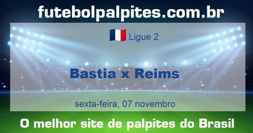 Bastia x Reims Bastia x Reims
