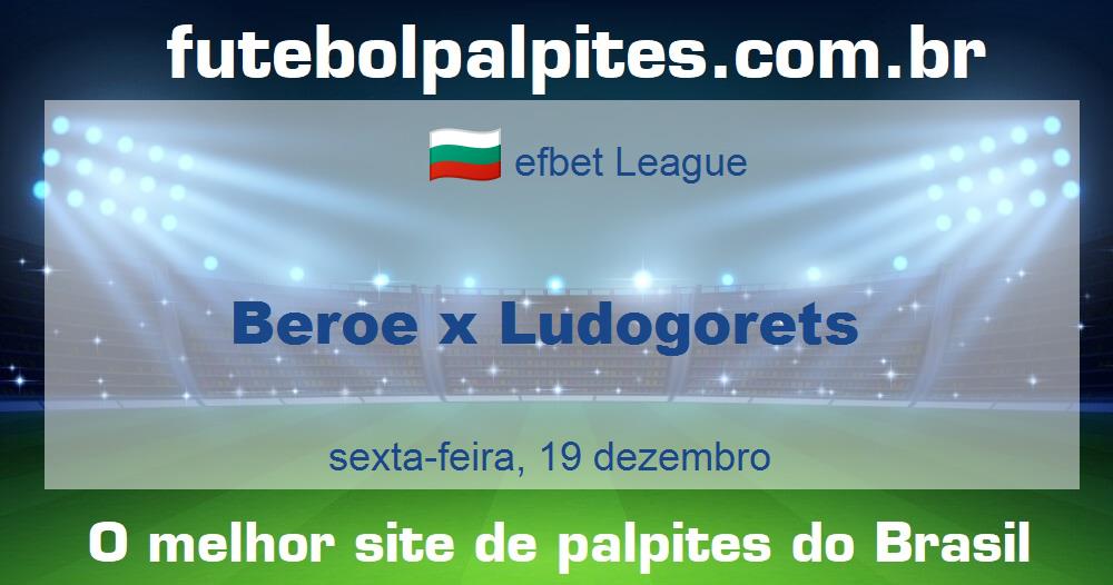 Beroe x Ludogorets Beroe x Ludogorets
