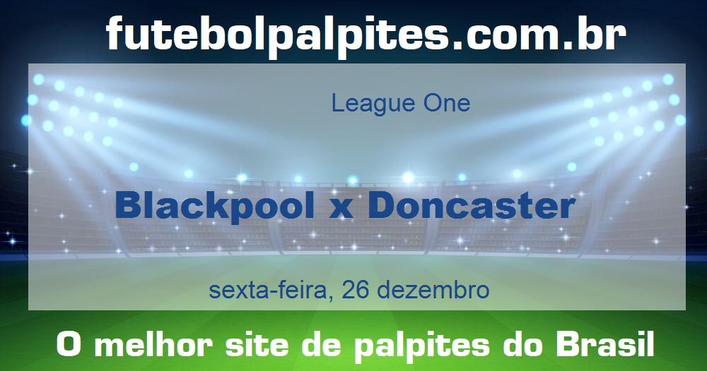 Blackpool x Doncaster