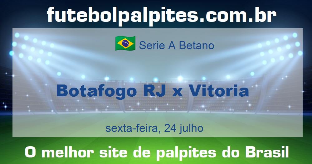 Botafogo RJ x Vitoria Botafogo RJ x Vitoria