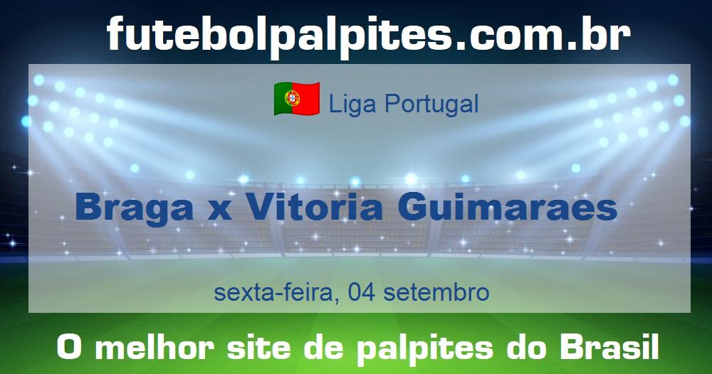 Braga x Vitoria Guimaraes Braga x Vitoria Guimaraes