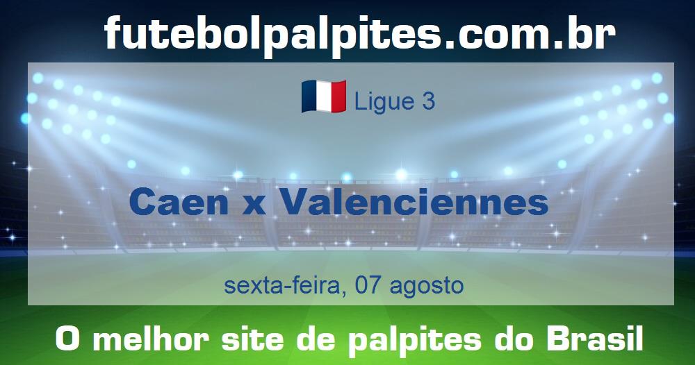 Caen x Valenciennes Caen x Valenciennes
