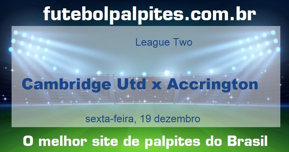 Cambridge Utd x Accrington Cambridge Utd x Accrington