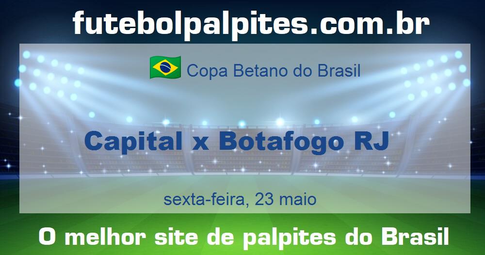 Capital x Botafogo RJ Capital x Botafogo RJ