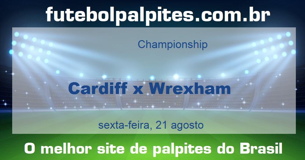 Cardiff x Wrexham Cardiff x Wrexham