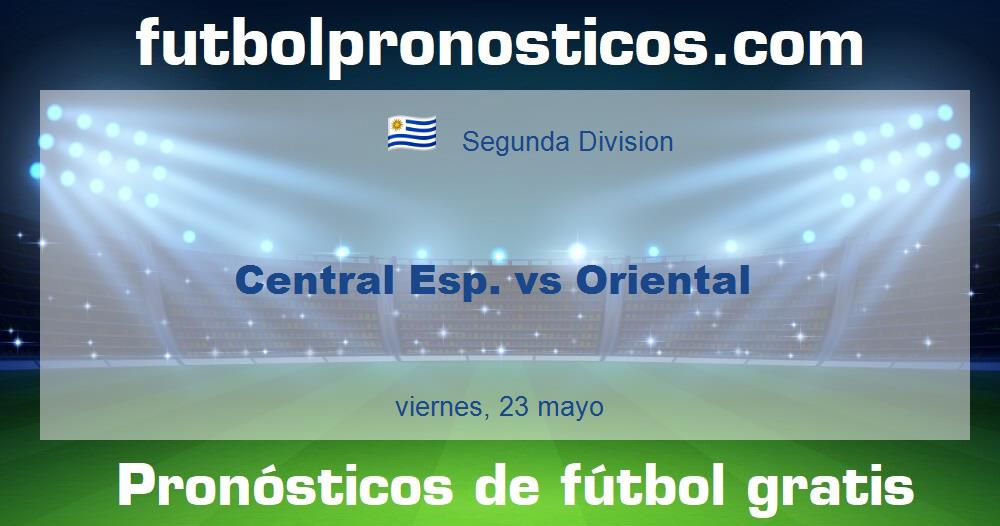 Central Esp. vs Oriental Central Esp. vs Oriental