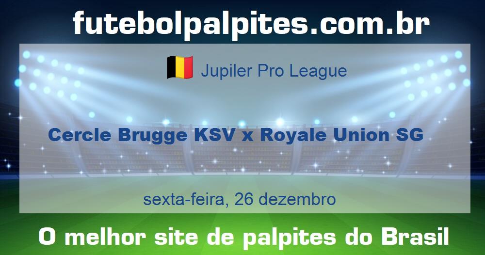 Cercle Brugge KSV x Royale Union SG