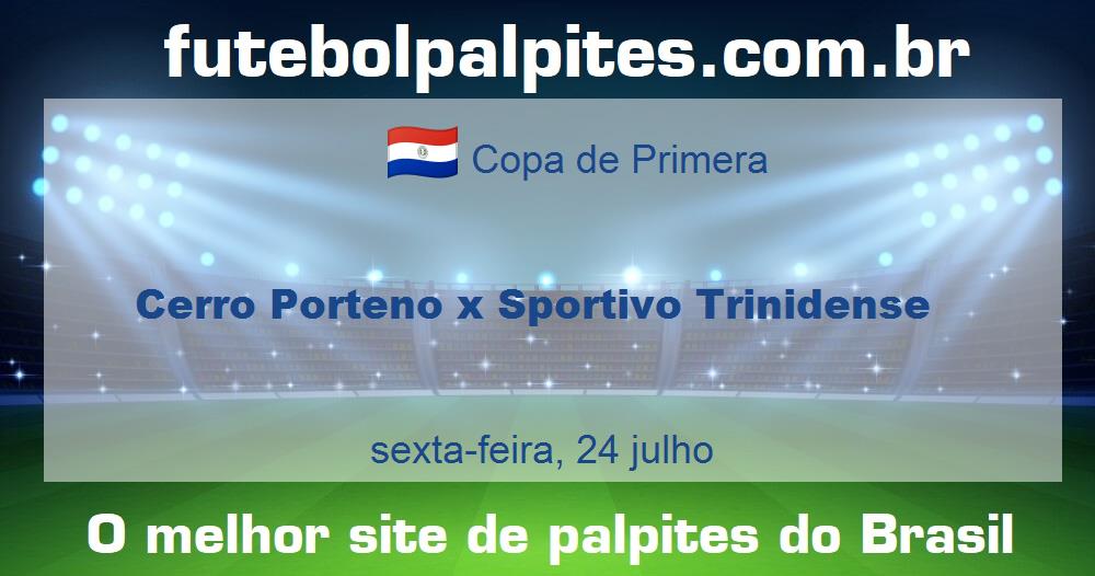 Cerro Porteno x Sportivo Trinidense Cerro Porteno x Sportivo Trinidense