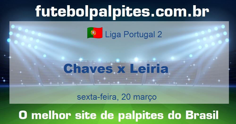 Chaves x Leiria