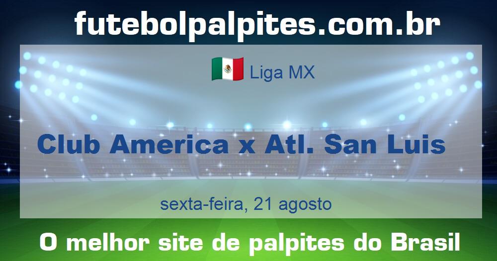 Club America x Atl. San Luis