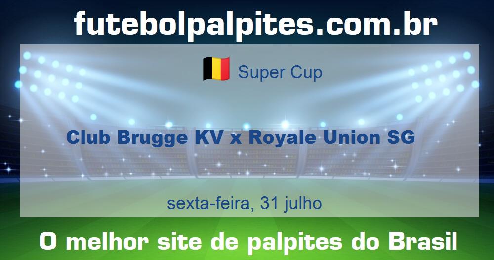Club Brugge KV x Royale Union SG Club Brugge KV x Royale Union SG