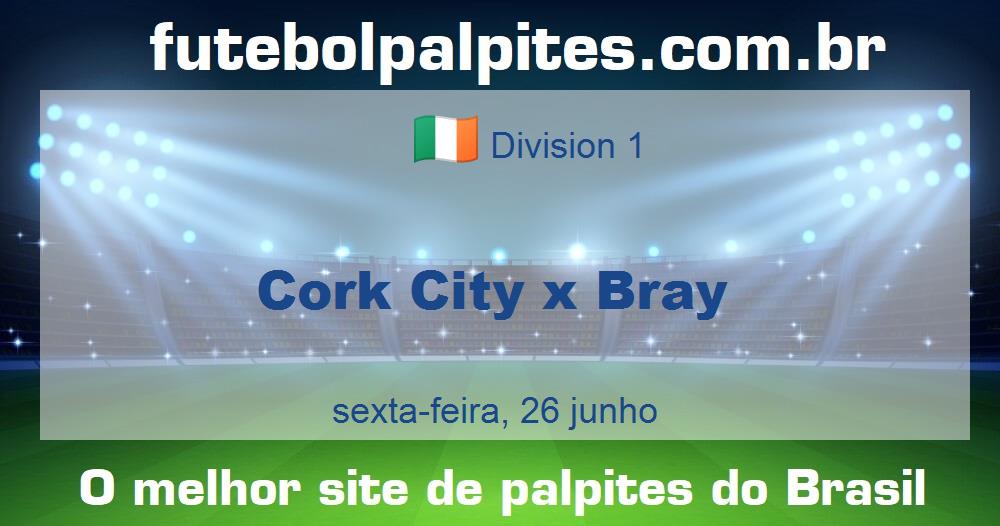 Cork City x Bray