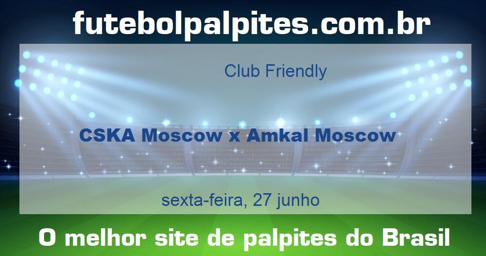 CSKA Moscow x Amkal Moscow CSKA Moscow x Amkal Moscow