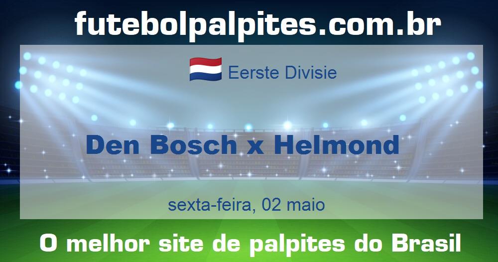 Den Bosch x Helmond